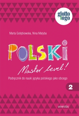 Polski. Master level! 2. Podręcznik do nauki języka polskiego jako obcego (A1)